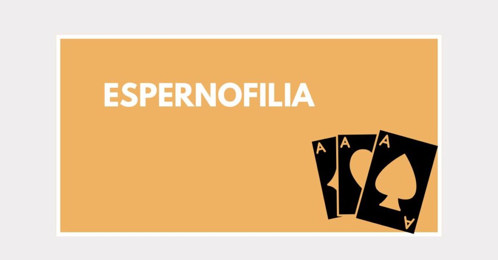 Espernofilia